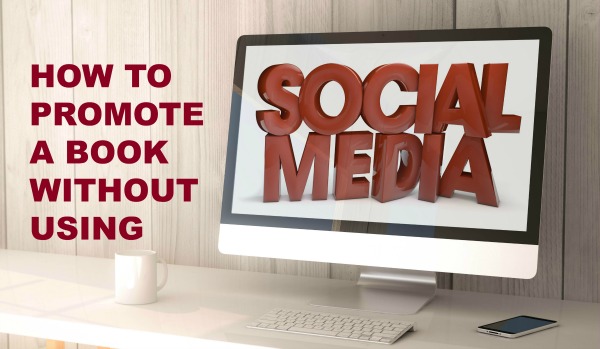 How to promote a book without using social media